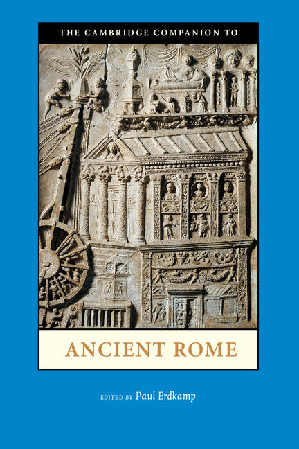 The Cambridge Companion to Ancient Rome (Paperback) 9780521720786