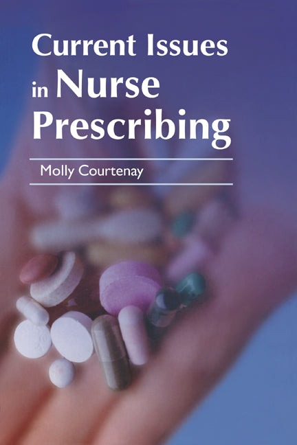 Current Issues in Nurse Prescribing (Paperback) 9780521720915