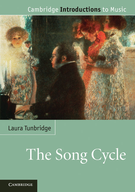 The Song Cycle (Paperback) 9780521721073