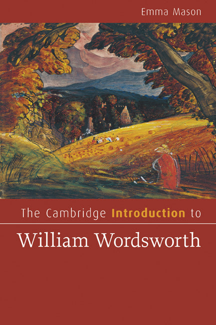 The Cambridge Introduction to William Wordsworth (Paperback) 9780521721479