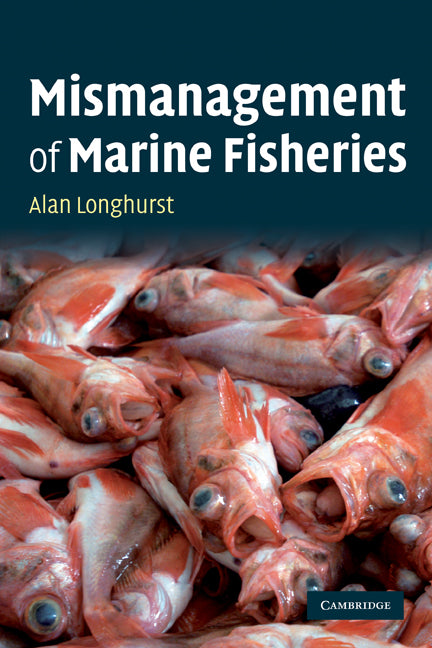 Mismanagement of Marine Fisheries (Paperback) 9780521721509