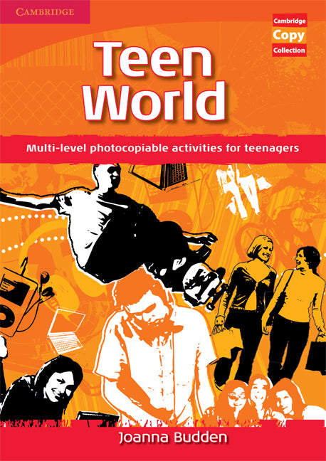 Teen World; Multi-Level photocopiable activities for teenagers (Spiral-bound) 9780521721554