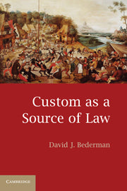 Custom as a Source of Law (Hardback) 9780521897044