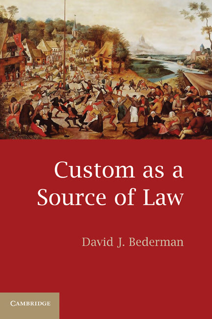 Custom as a Source of Law (Paperback) 9780521721820