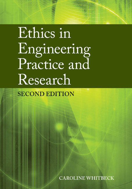 Ethics in Engineering Practice and Research (Paperback) 9780521723985