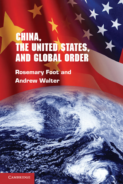 China, the United States, and Global Order (Paperback) 9780521725194
