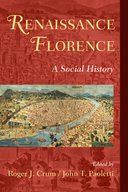 Renaissance Florence; A Social History (Paperback) 9780521727877