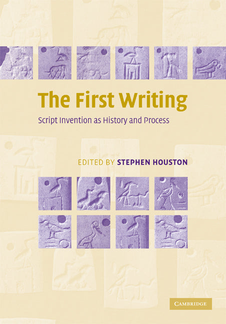 The First Writing; Script Invention as History and Process (Paperback) 9780521728263