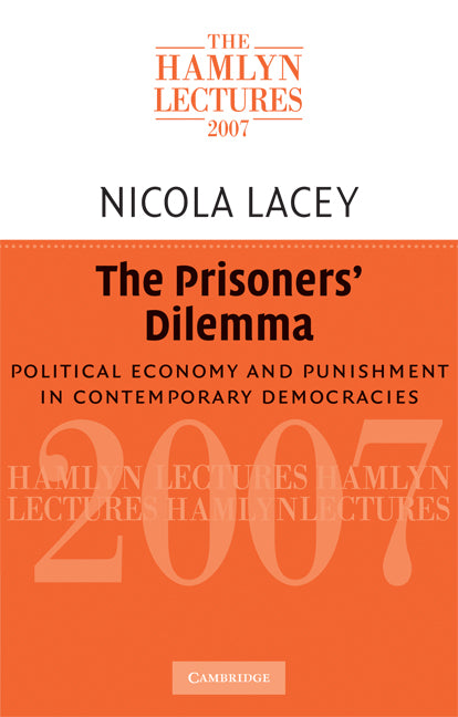 The Prisoners' Dilemma; Political Economy and Punishment in Contemporary Democracies (Paperback) 9780521728294