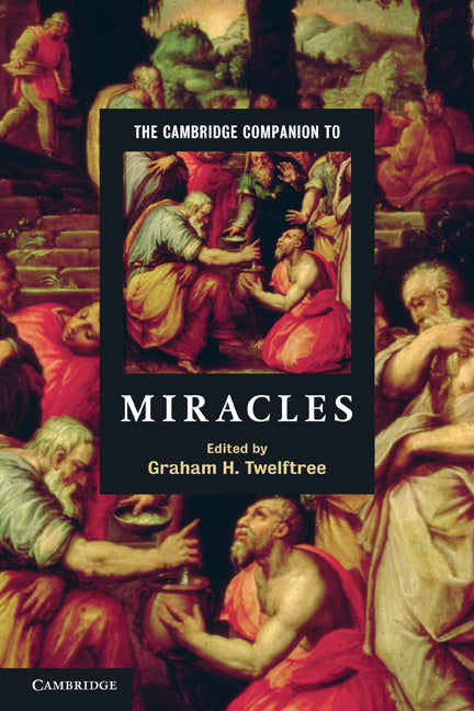 The Cambridge Companion to Miracles (Paperback) 9780521728515