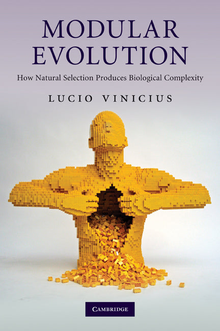 Modular Evolution; How Natural Selection Produces Biological Complexity (Paperback) 9780521728775