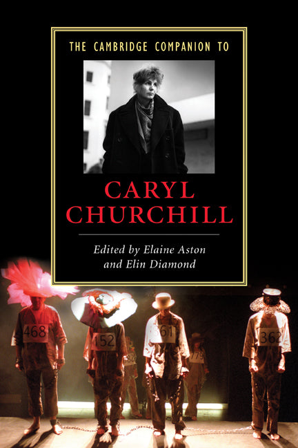 The Cambridge Companion to Caryl Churchill (Paperback) 9780521728942