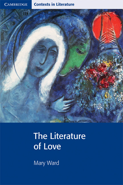 The Literature of Love (Paperback) 9780521729819