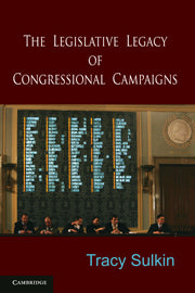 The Legislative Legacy of Congressional Campaigns (Hardback) 9780521514491