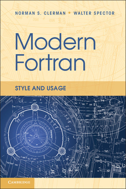 Modern Fortran; Style and Usage (Paperback) 9780521730525