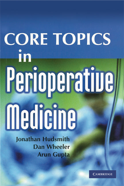 Core Topics in Perioperative Medicine (Paperback) 9780521730686