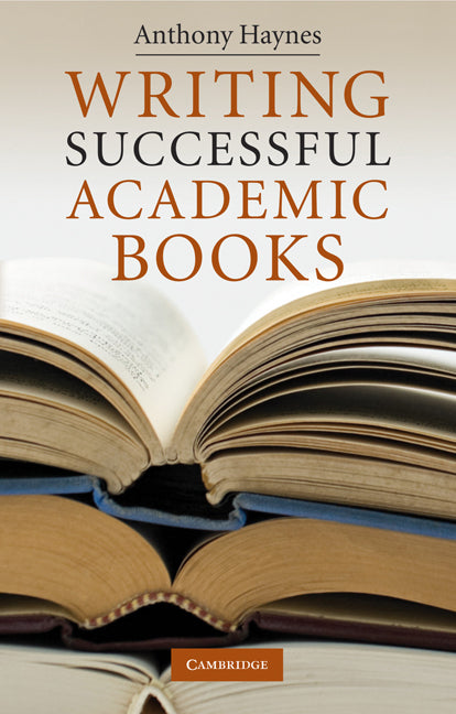 Writing Successful Academic Books (Paperback) 9780521730747