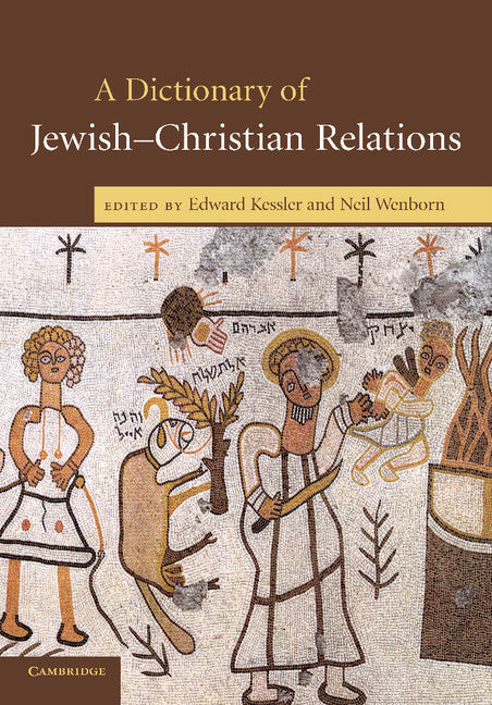 A Dictionary of Jewish-Christian Relations (Paperback) 9780521730785