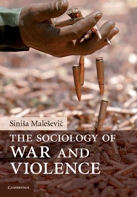 The Sociology of War and Violence (Paperback) 9780521731690