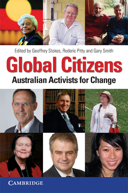 Global Citizens; Australian Activists for Change (Paperback) 9780521731874