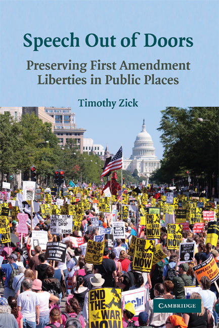 Speech Out of Doors; Preserving First Amendment Liberties in Public Places (Paperback) 9780521731966