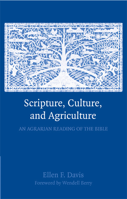 Scripture, Culture, and Agriculture; An Agrarian Reading of the Bible (Paperback) 9780521732239