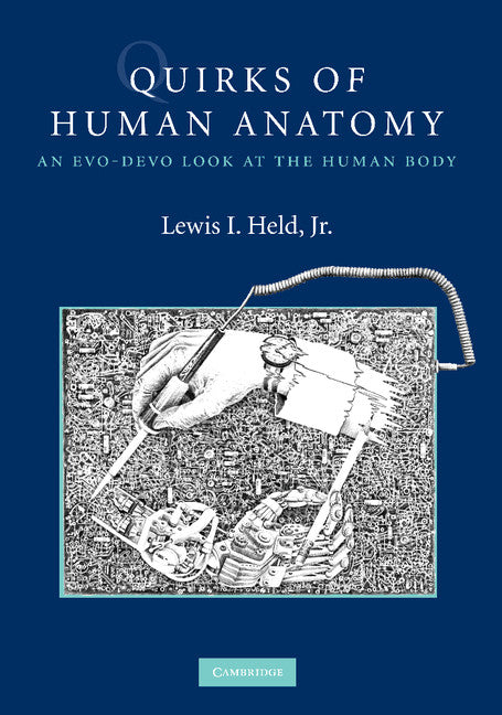 Quirks of Human Anatomy; An Evo-Devo Look at the Human Body (Paperback) 9780521732338