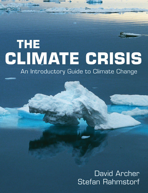 The Climate Crisis; An Introductory Guide to Climate Change (Paperback) 9780521732550