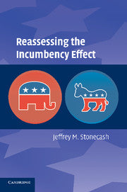 Reassessing the Incumbency Effect (Hardback) 9780521515511