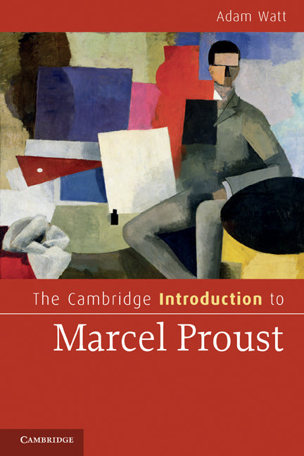 The Cambridge Introduction to Marcel Proust (Paperback) 9780521734325