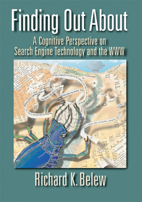 Finding Out About; A Cognitive Perspective on Search Engine Technology and the WWW (Paperback) 9780521734462