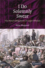 I Do Solemnly Swear; The Moral Obligations of Legal Officials (Hardback) 9780521513685