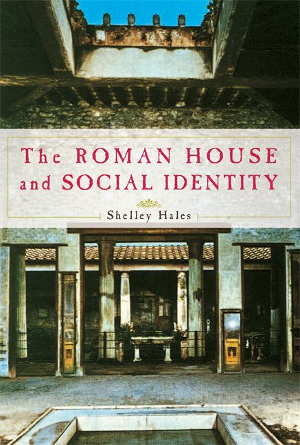 The Roman House and Social Identity (Paperback) 9780521735094