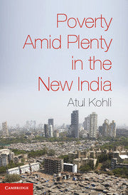 Poverty amid Plenty in the New India (Hardback) 9780521513876