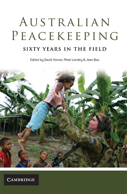 Australian Peacekeeping; Sixty Years in the Field (Paperback) 9780521735926