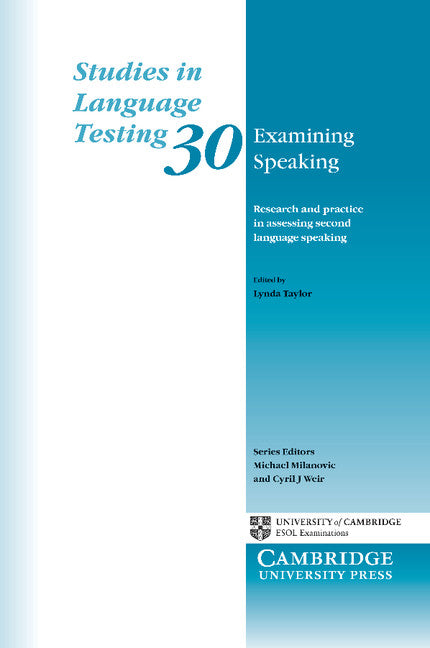 Examining Speaking; Research and Practice in Assessing Second Language Speaking (Paperback) 9780521736701