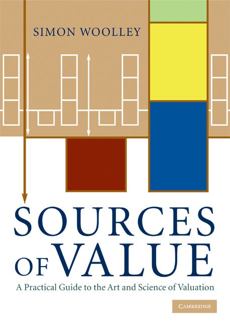 Sources of Value; A Practical Guide to the Art and Science of Valuation (Paperback) 9780521737319