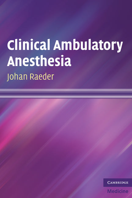 Clinical Ambulatory Anesthesia (Paperback) 9780521737814