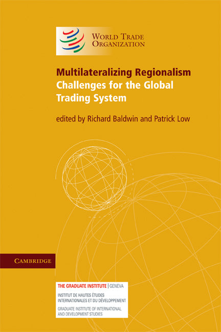 Multilateralizing Regionalism; Challenges for the Global Trading System (Paperback) 9780521738101