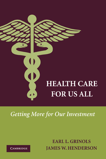 Health Care for Us All; Getting More for Our Investment (Paperback) 9780521738255