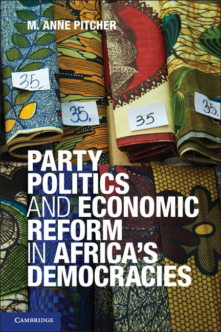 Party Politics and Economic Reform in Africa's Democracies (Paperback) 9780521738262