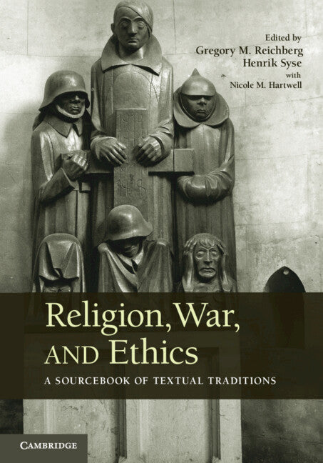 Religion, War, and Ethics; A Sourcebook of Textual Traditions (Paperback) 9780521738279