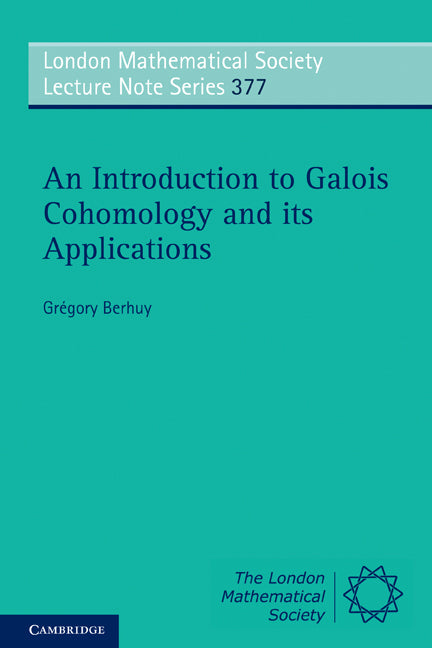 An Introduction to Galois Cohomology and its Applications (Paperback) 9780521738668