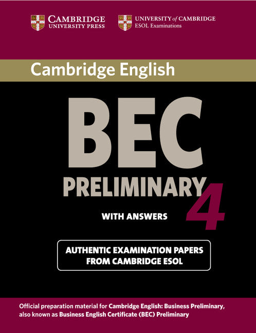 Cambridge BEC 4 Preliminary Student's Book with answers; Examination Papers from University of Cambridge ESOL Examinations (Paperback) 9780521739238