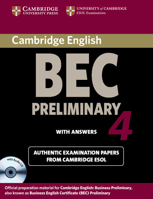 Cambridge BEC 4 Preliminary Self-study Pack (Student's Book with answers and Audio CD); Examination Papers from University of Cambridge ESOL Examinations () 9780521739252