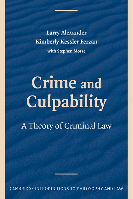 Crime and Culpability; A Theory of Criminal Law (Paperback) 9780521739610