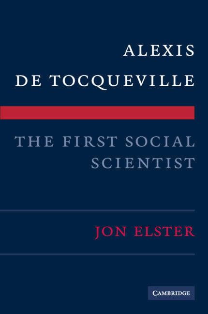 Alexis de Tocqueville, the First Social Scientist (Paperback) 9780521740074