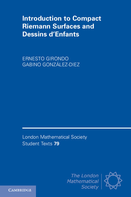 Introduction to Compact Riemann Surfaces and Dessins d’Enfants (Paperback) 9780521740227