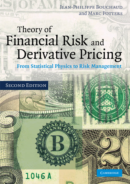 Theory of Financial Risk and Derivative Pricing; From Statistical Physics to Risk Management (Paperback) 9780521741866