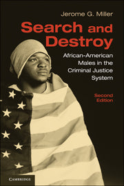 Search and Destroy; African-American Males in the Criminal Justice System (Hardback) 9780521767798